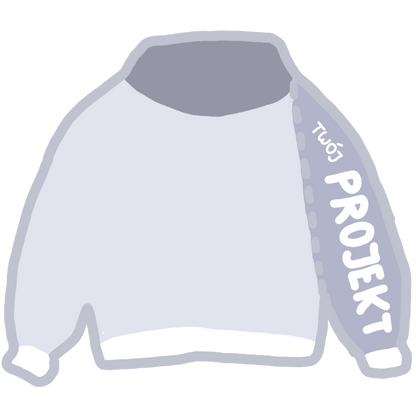 WŁASNA ZIP BLUZA - PERSONALIZACJA