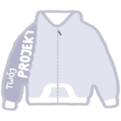 WŁASNA ZIP BLUZA - PERSONALIZACJA